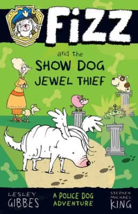 Lesley Gibbes: Fizz and the Show Dog Jewel Thief: Fizz 3 [2016] paperback